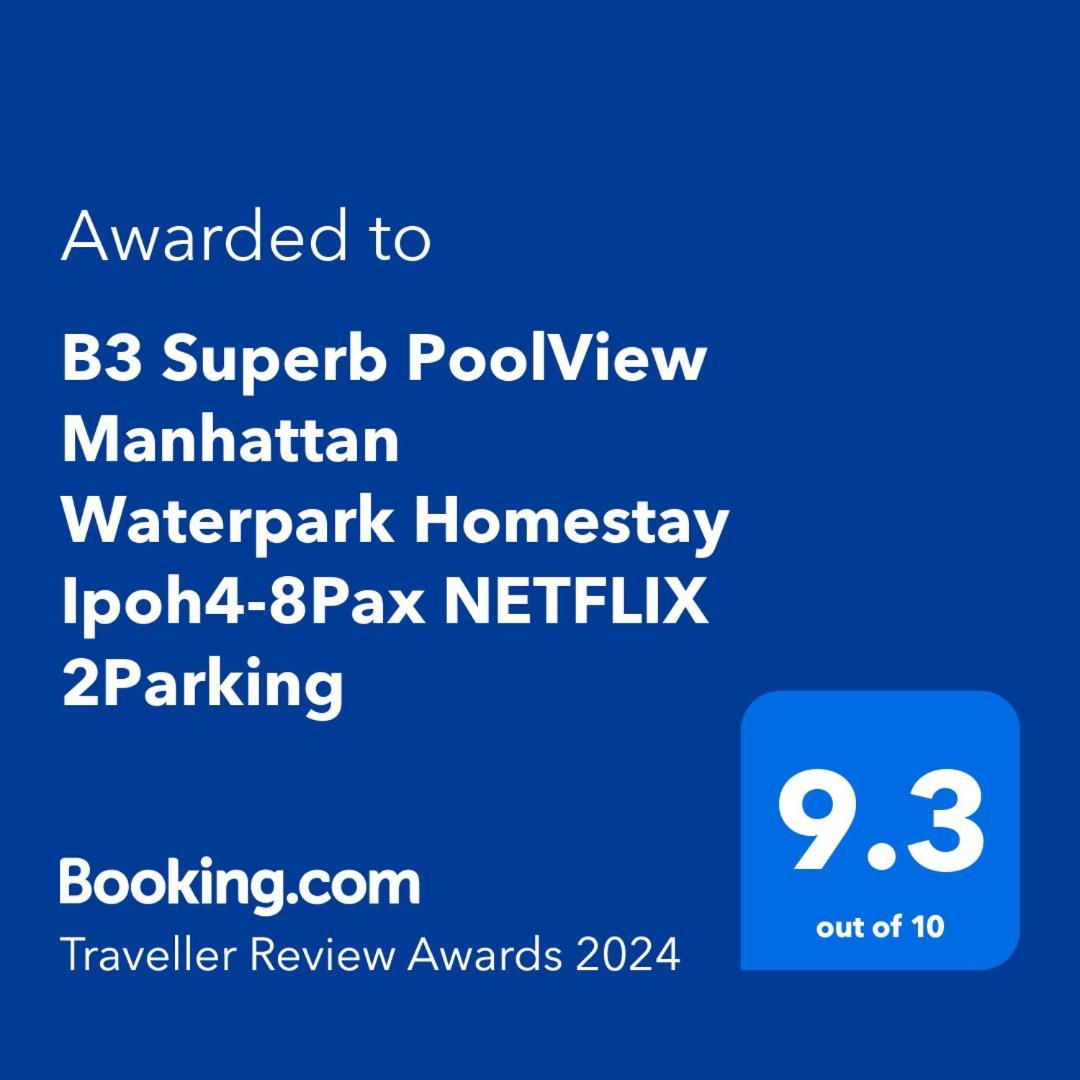 Pangsapuri B3 Superb Poolview Manhattan Waterpark Ipoh4-8pax Netflix *